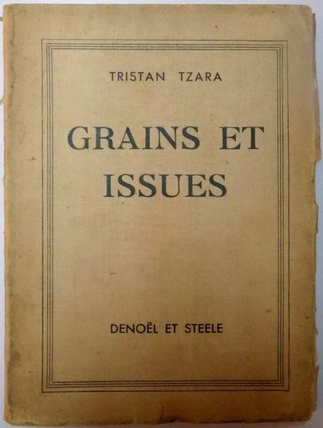 GRAINS ET ISSUES de TRISTAN TZARA , 1935