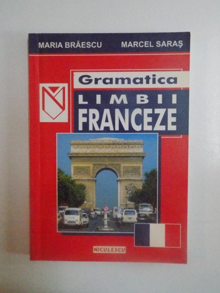 GRAMATICA LIMBII FRANCEZE de MARIA BRAESCU , MARCEL SARAS , 2000