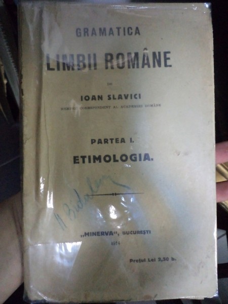 GRAMATICA LIMBII ROMANE de IOAN SLAVICI, BUC. 1914