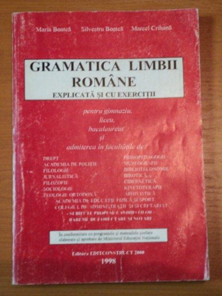 GRAMATICA LIMBII ROMANE- MARIA BOATCA , SILVESTRU BOATCA,MARCEL CRIHANA  1998