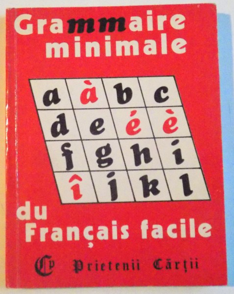 GRAMMAIRE MINIMALE DU FRANCAIS FACILE de CRISTINA STEFANESCU, JACQUES LEAUTE, 1992