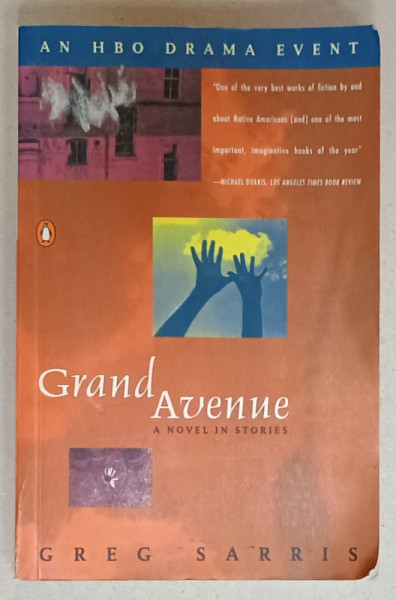 GRAND AVENUE , A NOVEL IN STORIES by GREG SARRIS , 1994