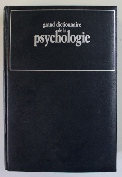 GRAND DICTIONNAIRE DE LA PSYCHOLOGIE par HENRIETTE BLOCH ... ELIANE VURPILLOT , 1991 * PREZINTA HALOURI DE APA