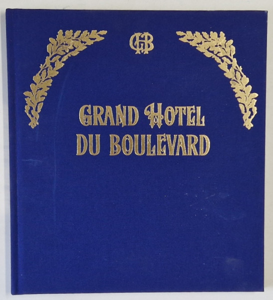 GRAND HOTEL DU BOULEVARD , 2024 *EDITIE BILINGVA