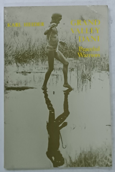 GRAND VALLEY DANI , PEACEFUL WARRIORS by KARL HEIDER , PREZINTA SUBLINIERI , 1979