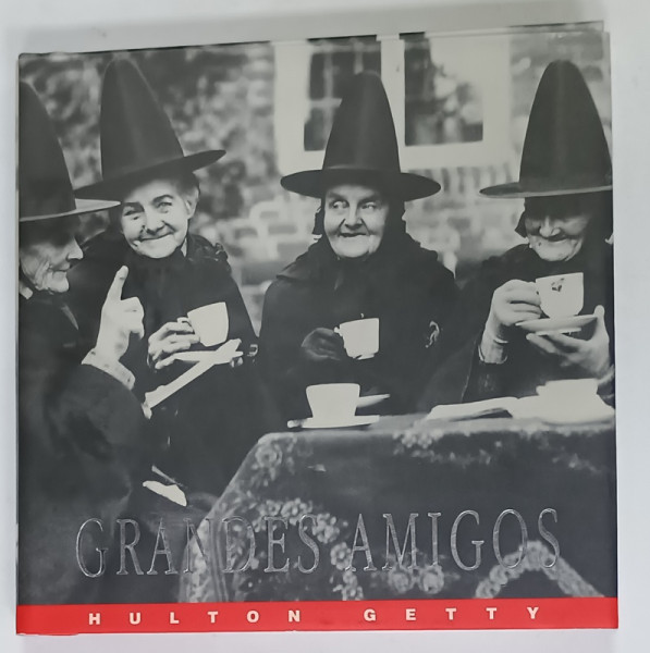 GRANDES AMIGOS , UNA FIESTA FOTOGRAFICA , 2003 , MINIALBUM DE FOTOGRAFIE CU TEXT IN LIMBA SPANIOLA  de HULTON GETTY