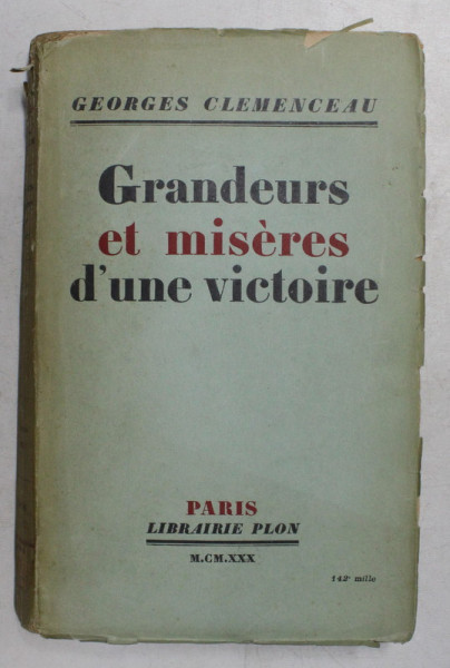 GRANDEURS ET MISERES D' UNE VICTOIRE par GEORGES CLEMENCEAU , 1930