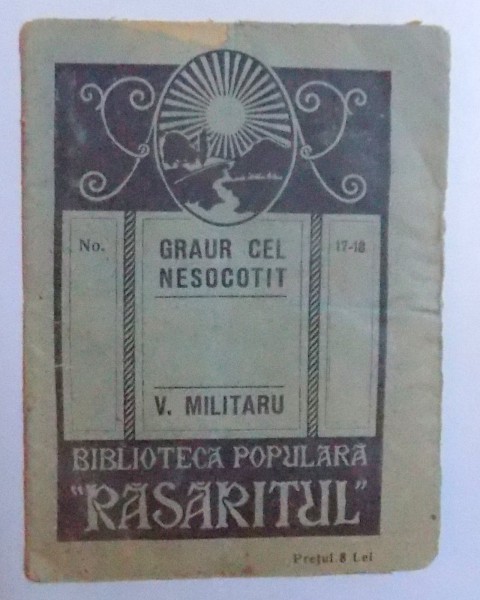 GRAUR CEL NESOCOTIT de VASILE MILITARU , 1924