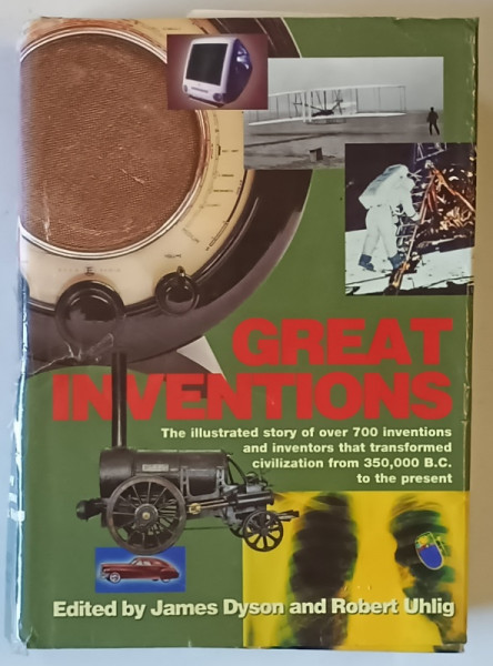 GREAT INVENTIONS , edited by JAMES DYSON and ROBERT UHLIG , 2001