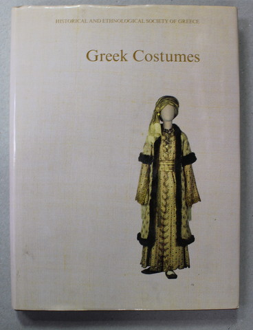 GREEK COSTUMES - COLLECTION OF THE NATIONAL HISTORICAL MUSEUM , 1993