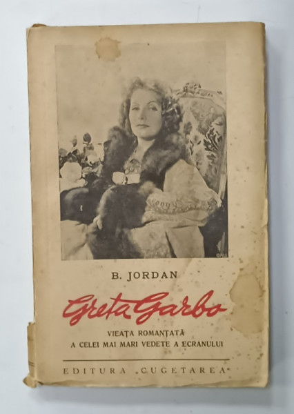 GRETA  GARBO , VIATA ROMANTATA  A CELEI MAI MARI VEDETE A ECRANULUI  de B. JORDAN , 1939 , PREZINTA URME DE UZURA  SI PETE