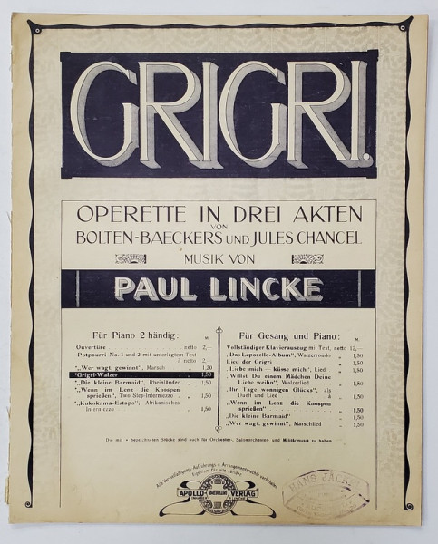 GRIGRI , OPERETTE IN DREI AKTEN von BOLTEN - BAECKERS und JULES CHANCEL , musik von PAIL LINCKE , PARTITURA , EDITE INTERBELICA