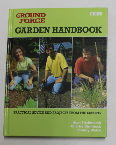 GROUND FORCE - GARDEN HANDBOOK by ALAN TITMARSH ...TOMMY WALSH , 2001