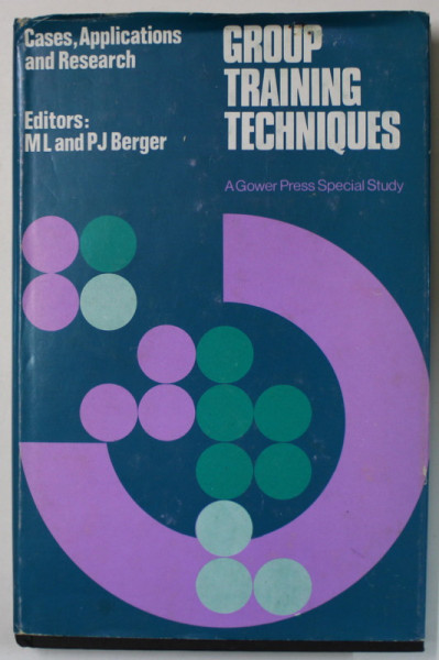 GROUP TRAINING TECHNIQUES , editors M.L. and P.J. BERGER , 1974