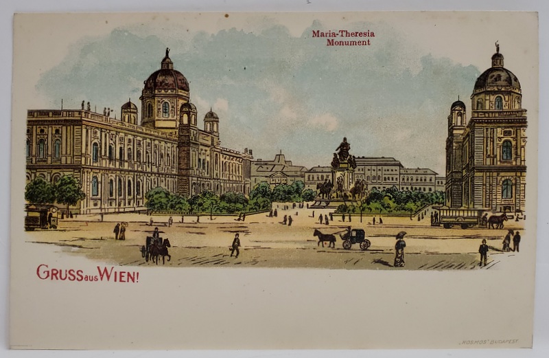 GRUSS AUS WIEN ! MONUMENTUL MARIEI - TEREZA , CARTE POSTALA , CROMOLITOGRAFIE , CLASICA