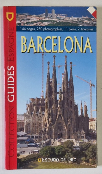 GUIDE DE BARCELONA , 250 PHOTOGRAPHIES , 11 PLANS , 9 ITINERAIRES , ANII '2000