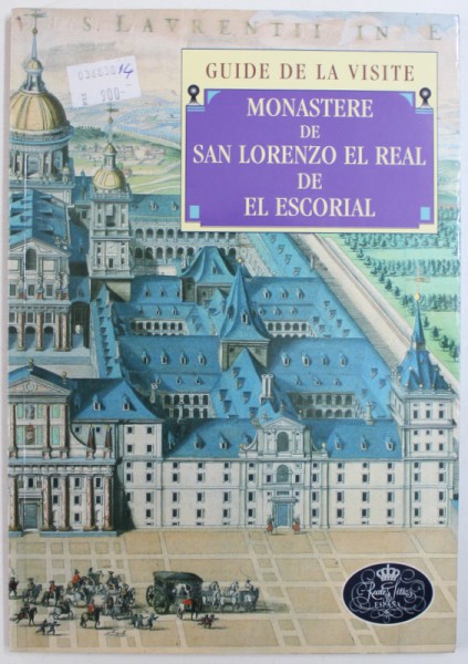 GUIDE DE LA VISITE - MONASTERE DE SAN LORENZO EL REAL DE EL ESCORIAL de JOSE LUIS SANCHO, 1994