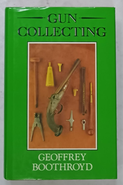 GUN COLLECTING by GEOFFREY BOOTHROYD , 1990