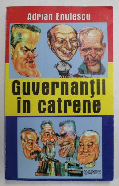 GUVERNANTII IN CATRENE de ADRIAN ENULESCU , ANII  '2000