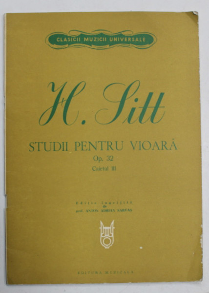 H. SITT , STUDII PENTRU VIOARA , OPUS 32 , CAIETUL III , 1977