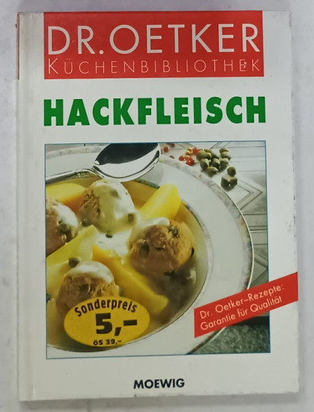 HACKFLEISCH ( RETETE CU CARNE TOCATA )  , DR. OETKER KUCHENBIBLIOTHEK , TEXT IN LIMBA GERMANA , 1995