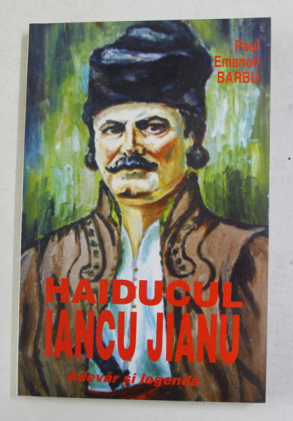 HAIDUCUL IANCU JIANU de PAUL EMANOIL BARBU , 1998