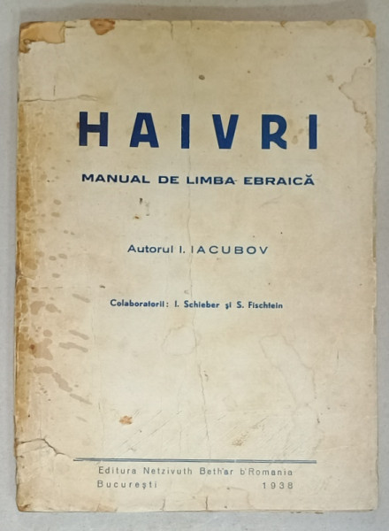 HAIVRI , MANUAL DE LIMBA EBRAICA de I. IACUBOV , 1938