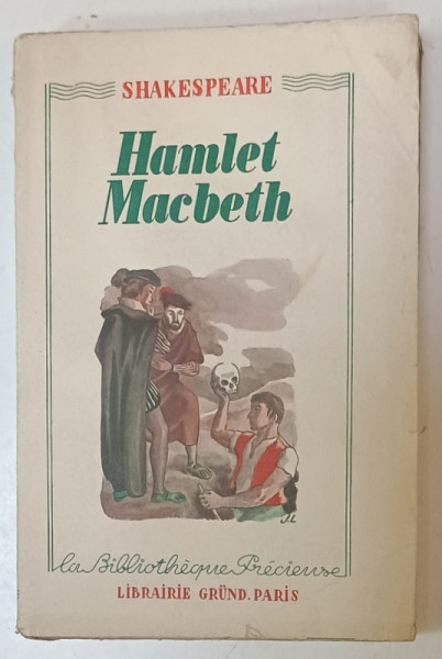 HAMLET / MACBETH par SHAKESPEARE , COLEGAT , TEXT IN LIMBA FRANCEZA , 1939