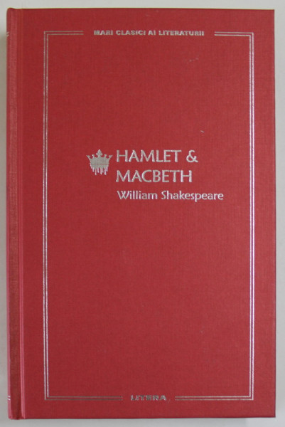 HAMLET si MACBETH de WILLIAM SHAKESPEARE , traducere de ION VINEA , COLIGAT , 2022