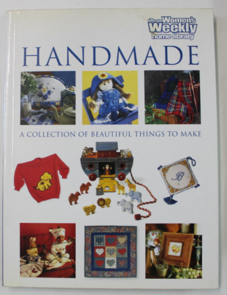 HANDMADE , A COLLECTION OF BEAUTIFUL THINGS TO MAKE , 1999