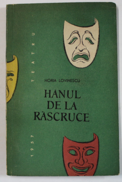 HANUL DE LA RASCRUCE de HORIA LOVINESCU , 1957
