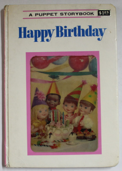 HAPPY BIRTHDAY ,  A PUPPET STORYBOOK , pictures by T. IZAWA and S. HIJIKATA , 1969