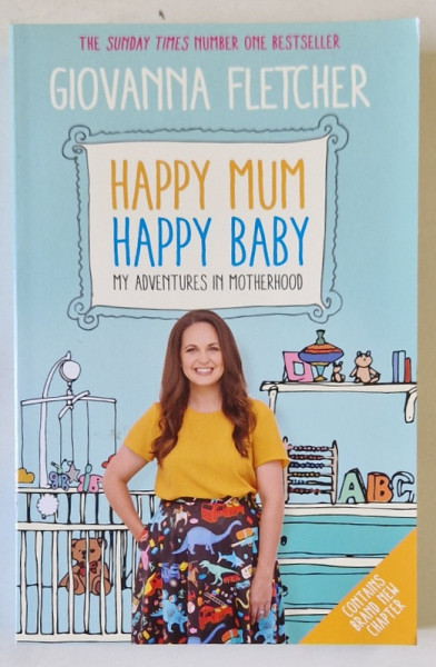 HAPPY MUM , HAPPY BABY , MY ADVENTURES IN MOTHERHOOD by GIOVANNA FLETCHER , 2018