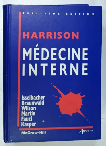 HARRISON MEDECINE INTERNE ( TEXT IN LIMBA FRANCEZA )  par ISSELBACHER ...KASPER , 1995 , PREZINTA URME DE UZURA