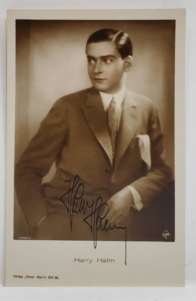 HARRY HALM , ACTOR DE FILM GERMAN, 1901 -1980 , FOTOGRAFIE CU AUTOGRAF , FORMAT CARTE POSTALA , INTERBELICA