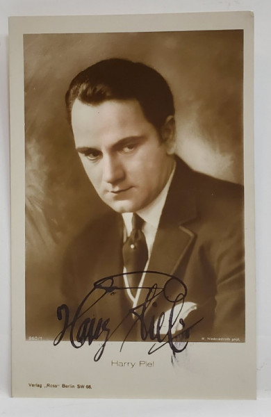 HARRY PIEL , ACTOR SI REGIZOR DE FILM GERMAN, 1892-1963, FOTOGRAFIE CU AUTOGRAF , FORMAT CARTE POSTALA , INTERBELICA