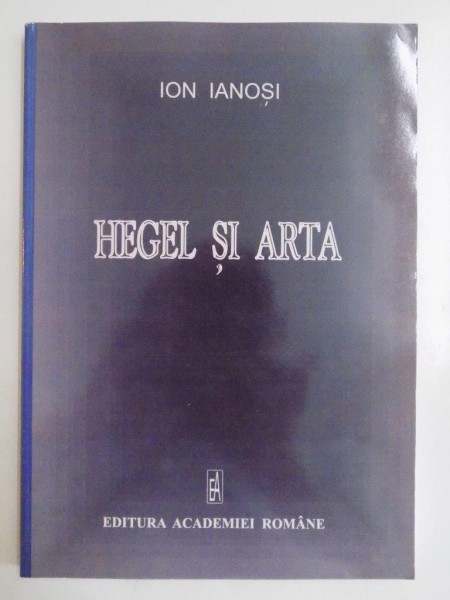 HEGEL SI ARTA de ION IANOSI 2005