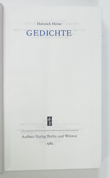 HEINRICH HEINE , GEDICHTE ( POEZII )  TEXT IN LIMBA GERMANA , 1982
