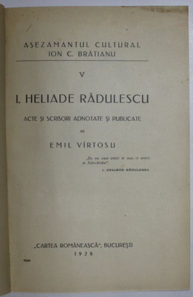 HELIADE RADULESCU. ACTE SI SCRISORI ADNOTATE SI PUBLICATE de EMIL VIRTOSU  1928,