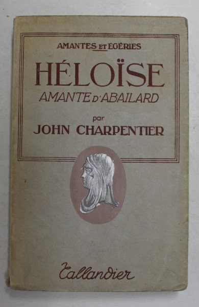 HELOISE AMANTED ' ABAILARD par JOHN CHARPENTIER , 1939