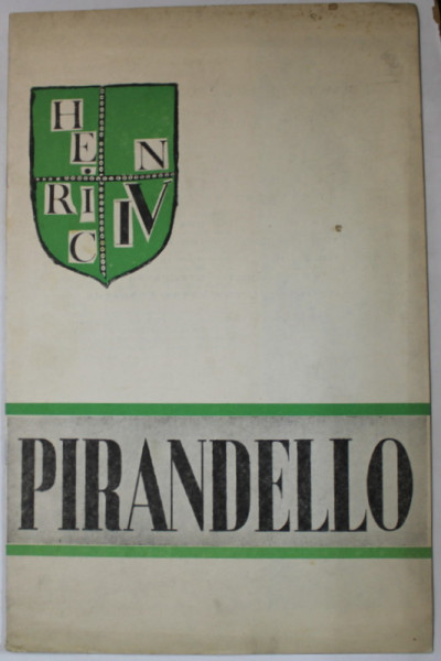 HENRIC IV de PIRANDELLO , CAIET - PROGRAM AL TEATRULUI ' C.I. NOTTARA ' , 1966-1967