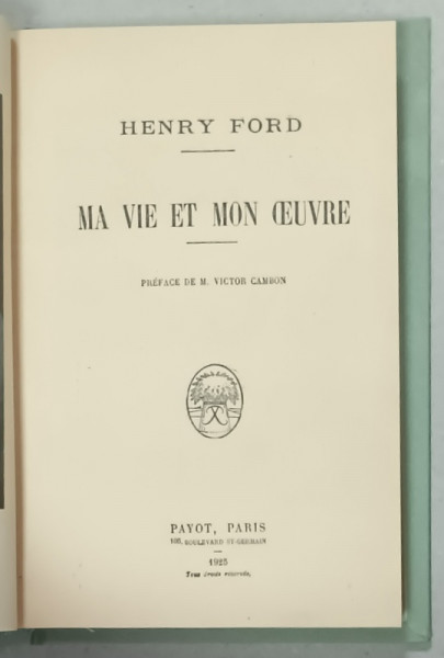 HENRY FORD , MA VIE ET MON OEUVRE , 1925