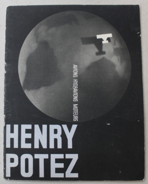 HENRY POTEZ , AVIONS , HYDRAVIONS , MOTEURS , CATALOG DE PREZENTARE , 1932