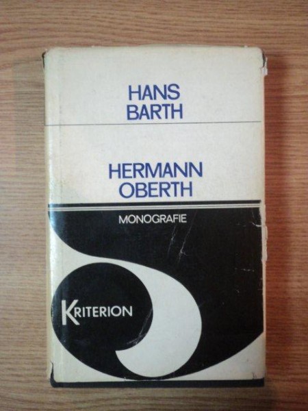 HERMANN OBERTH, TITANUL NAVIGATIEI SPATIALE-MONOGRAFIE de HANS BARTH, BUC. 1979