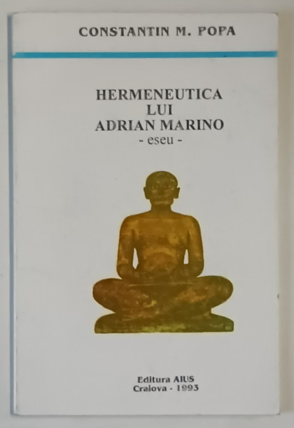 HERMENEUTICA LUI ADRIAN MARINO , ESEU de CONSTANTIN M. POPA , 1993
