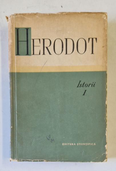 HERODOT - ISTORII , VOLUMUL I , 1961 * EDITIE BROSATA