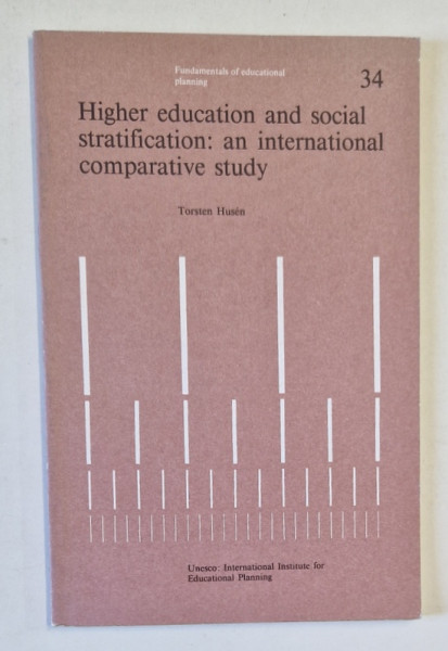 HIGHER EDUCATION AND SOCIAL STRATIFICATION : AN INTERNATIONAL COMPARATIVE STUDY by TORSTEN HUSEN , 1987