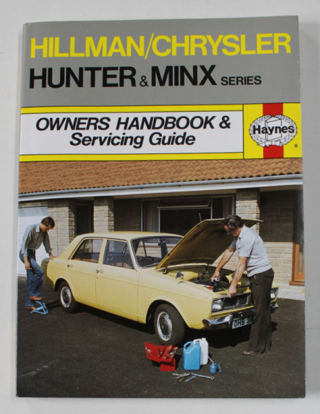 HILLMAN / CHRYSLER HUNTER and MINX SERIES  - OWNERS HANDBOOK and SERVICING GUIDE by P. WARD  , 1978