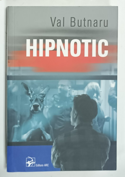 HIPNOTIC de VAL BUTNARU , 2021