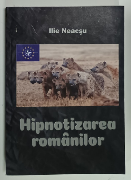 HIPNOTIZAREA ROMANILOR de ILIE NEACSU , 2019